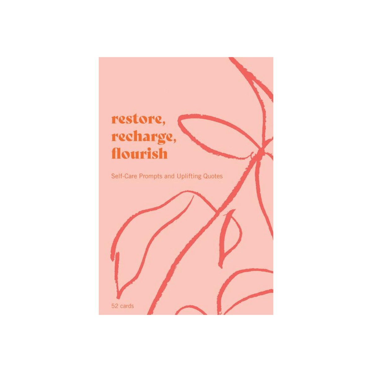 Restore, Recharge, Flourish – 52 Cards: Self-Care Prompts and Uplifting Quotes - ooolife